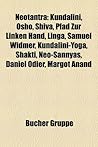 Neotantra: Kundalini, Osho, Shiva, Pfad Zur Linken Hand, Linga, Shakti, Kundalini-Yoga, Samuel Widmer, Neo-Sannyas, Daniel Odier, Margot Anand
