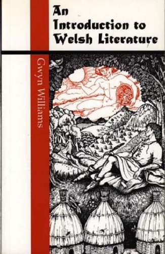 Introduction to Welsh Literature (University of Wales Press - Writers of Wales)