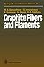 Graphite Fibers and Filaments by Mildred S. Dresselhaus