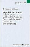 Negotiatio Germaniae: Tacitus' Germania Und Enea Silvio Piccolomini, Giannantonio Campano, Conrad Celtis Und Heinrich Bebel (Elfzwolf Religion, 158) (German Edition)