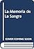 La Memoria de La Sangre