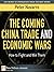 The Coming China Trade and Economic Wars by Peter Navarro