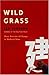 Wild Grass by Ian  Johnson