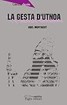 La Gesta D'Utnoa by Abel Montagut La Gesta D'Utnoa by Abel Montagut
