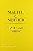 Matter and Method