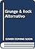 Grunge, Noise & Rock Alternativo