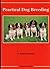 Practical Dog Breeding