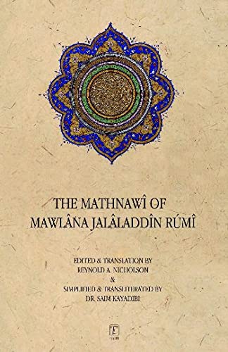 The Mathnawi of Mawlana Jalaladdin-i Rumi