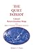 The Quiet Patriot, Colonel Return Jonathan Meigs: With Meigs�s 1775 Journal of the Quebec Expedition