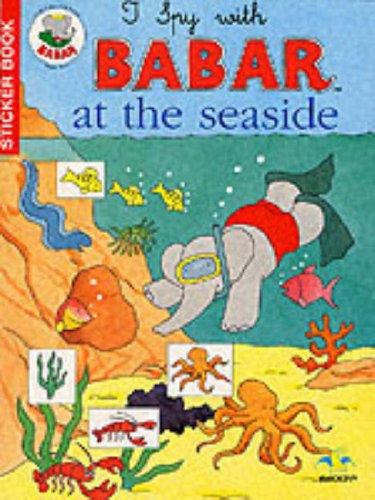 I spy with Babar at the seaside. (Paperback)