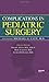 Complications in Pediatric Surgery