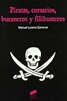 Piratas, corsarios, bucaneros y filibusteros Piratas, corsarios, bucaneros y filibusteros