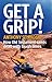 Get a Grip by Anthony Selvaggio