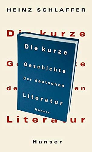 Die kurze Geschichte der deutschen Literatur. (Hardcover)