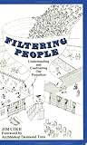 Filtering People: Understanding and Confronting Our Prejudices