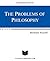 THE PROBLEMS OF PHILOSOPHY (UPDATE w/LINKED TOC)