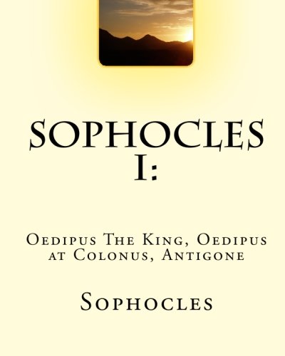 Sophocles I: Oedipus The King, Oedipus at Colonus, Antigone