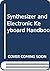 Synthesizer and Electronic Keyboard Handbook