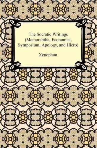 The Socratic Writings: Memorabilia/Economist/Symposium/Apology/Hiero (Kindle Edition)