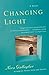 Changing Light: A Novel