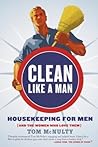 Clean Like a Man:...