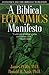 A Biblical Economics Manifesto by James P. Gills A Biblical Economics Manifesto by James P. Gills