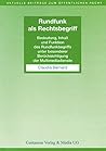Rundfunk als Rechtsbegriff: Bedeutung, Inhalt und Funktion des Rundfunkbegriffs unter besonderer Berucksichtigung der Multimediadienste