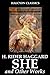 SHE and Other Works by H. Rider Haggard (Unexpurgated Edition) (Halcyon Classics)