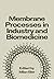Membrane Processes in Industry and Biomedicine by Milan Bier