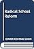 Radical School Reform