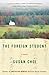 The Foreign Student by Susan Choi The Foreign Student by Susan Choi