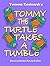 Tommy The Turtle Takes A Tu...