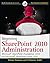 Beginning SharePoint 2010 Administration: Microsoft SharePoint Foundation 2010 and Microsoft SharePoint Server 2010