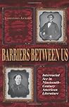 Barriers between Us: Interracial Sex in Nineteenth-Century American Literature (Blacks in the Diaspo)