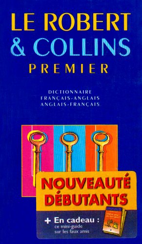 Le Robert & Collins Premier Dictionnaire Francais-Anglais, Anglais-Francais (French-English/ Eng.-Fr. Dictionary) (French and English Edition)