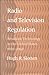 Radio and Television Regulation by Hugh R. Slotten