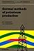 Thermal methods of petroleu...