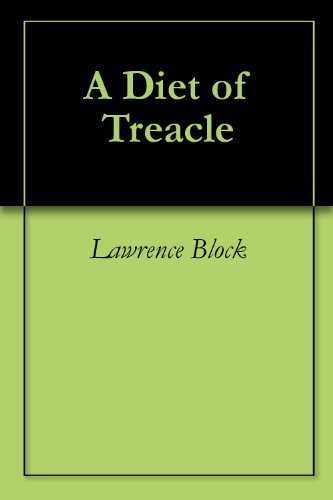 A Diet of Treacle
