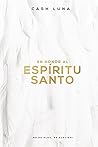 En Honor Al Espiritu Santo by Cash Luna