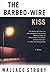 The Barbed-Wire Kiss by Wallace Stroby
