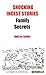 Shocking Incest Stories-Family Secrets by Michelle  Jane
