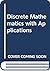 Discrete Mathematics with A...