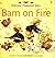 Barn on Fire by Heather Amery Barn on Fire by Heather Amery
