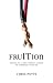 fruITion: Creating the Ultimate Corporate Strategy for Information Technology