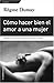 Como hacer bien el amor a una mujer (Debolsillo) by Regine Dumay