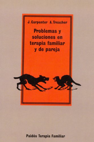 Problemas y soluciones en terapia familiar y de pareja (Spanish Edition)