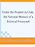Under the Prophet in Utah; the National Menace of a Political Priestcraft
