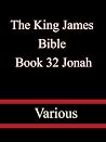 The King James Bible Book 32 Jonah by Anonymous