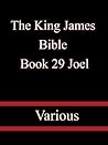 The King James Bible Book 29 Joel by Anonymous