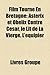 Film Tourne En Bretagne: Asterix Et Obelix Contre Cesar, Le Lit de La Vierge, L'Equipier